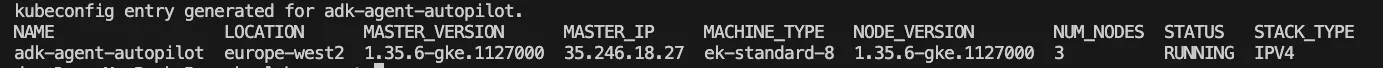 Terminal output confirming the GKE Autopilot cluster adk-agent-autopilot created in europe-west2, RUNNING status, 3 nodes